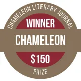 Badge reads Chameleon Literary Journal Winner, Chameleon, $150 Prize.